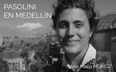 PASOLINI EN MEDELLÍN