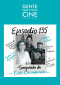 Gente que hace cine_EP 135